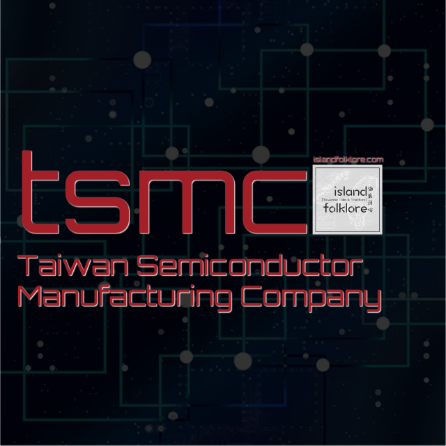 TSMC: Taiwan Semiconductor Manufacturing Company